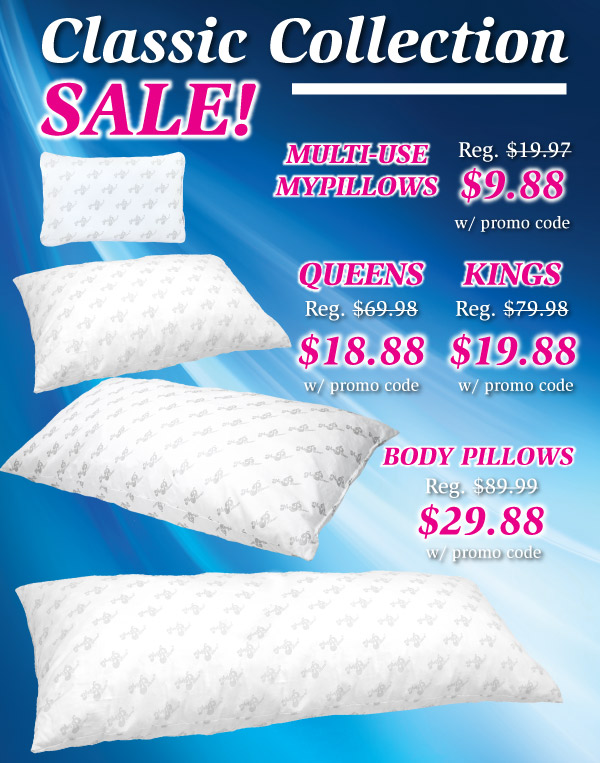 Classic MyPillow Bed Pillows 18.88 Queen & 19.88 King! My Pillow